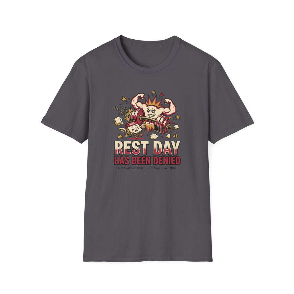Rest day denied T-Shirt