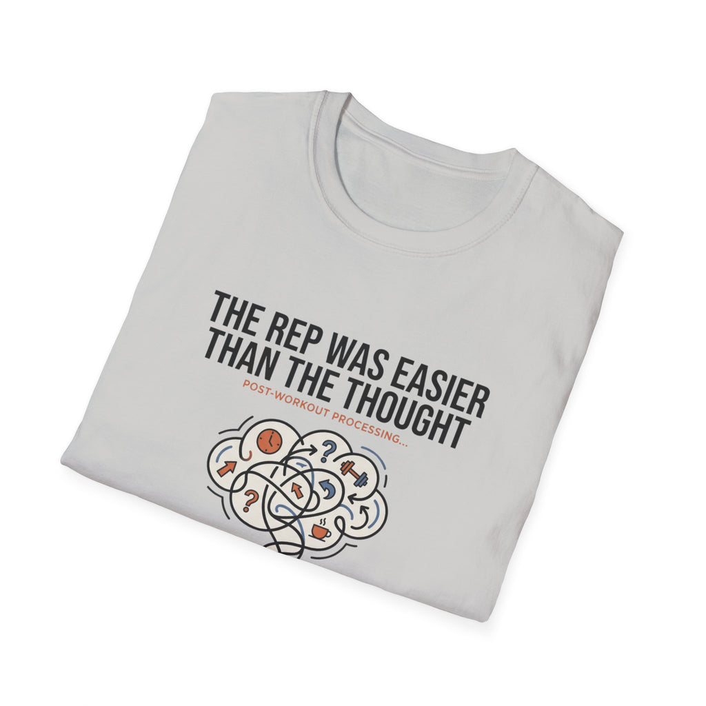 The rep was easier than the thought T-Shirt