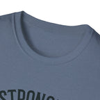 Stronger than you T-Shirt