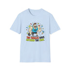 The tingles have entered the chat T-Shirt
