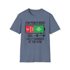 Low power - Fully charged gym T-Shirt