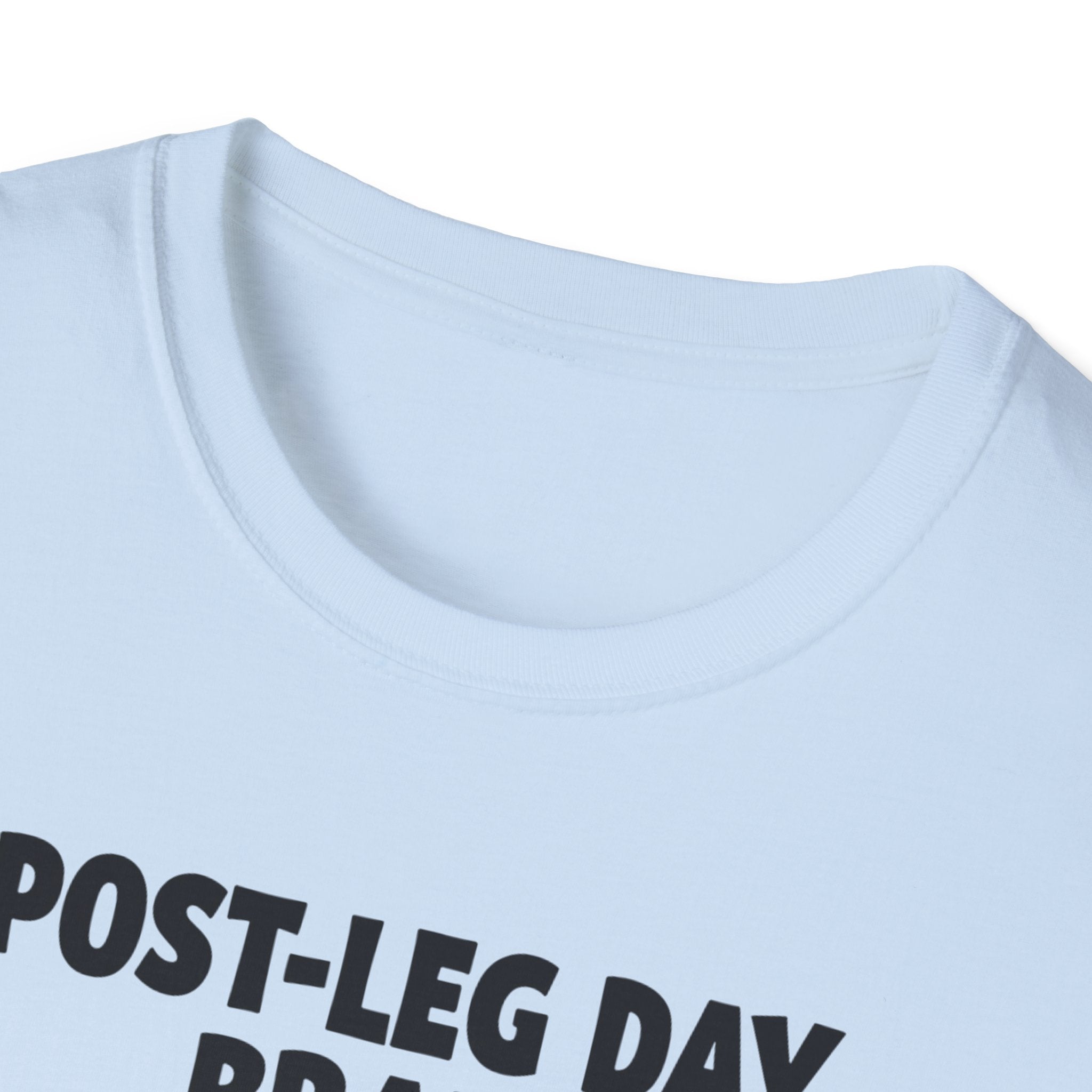 Post-Leg Day Brain T-Shirt