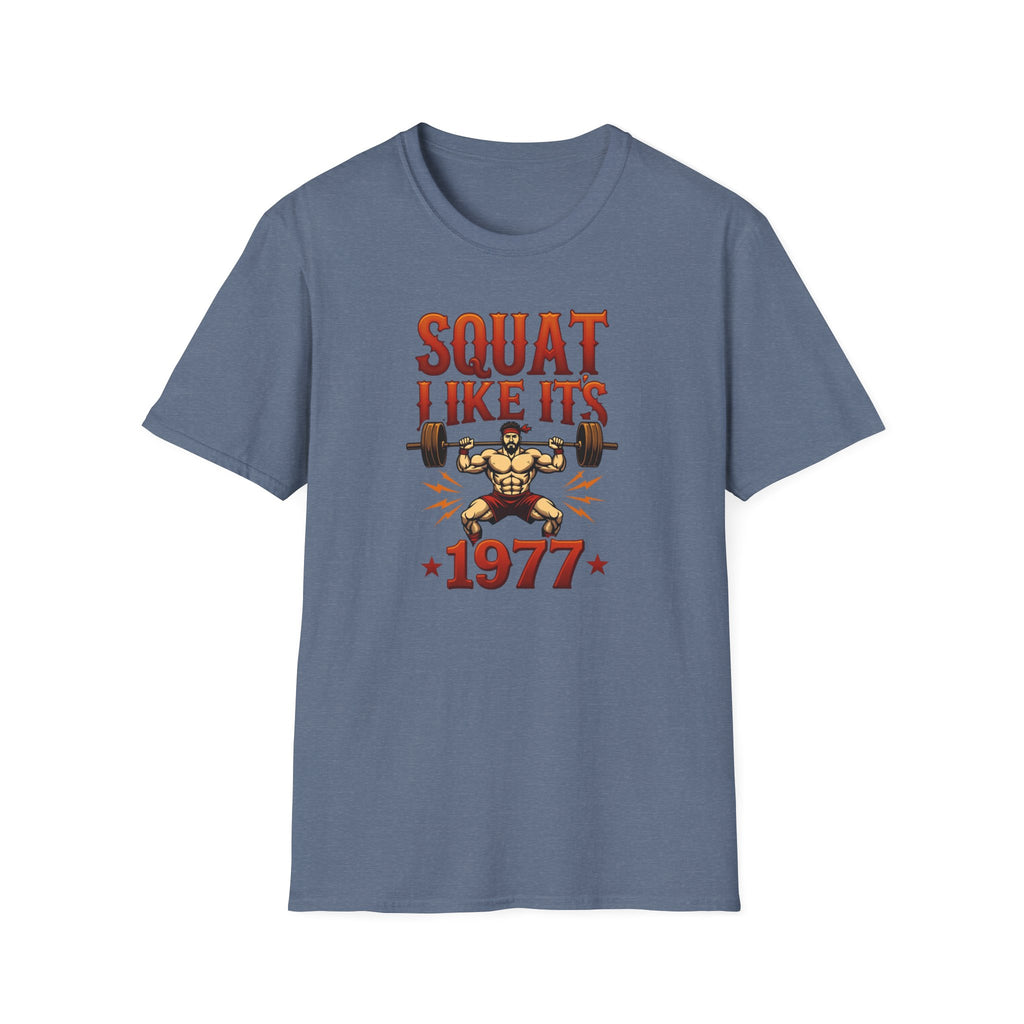 Squat Like It’s 1977 T-Shirt