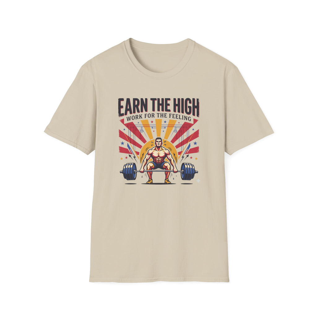Earn the high - Workout T-Shirt