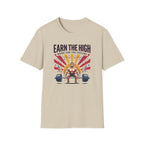 Earn the high - Workout T-Shirt