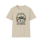 Plan B - Workout isn't cancelled T-Shirt