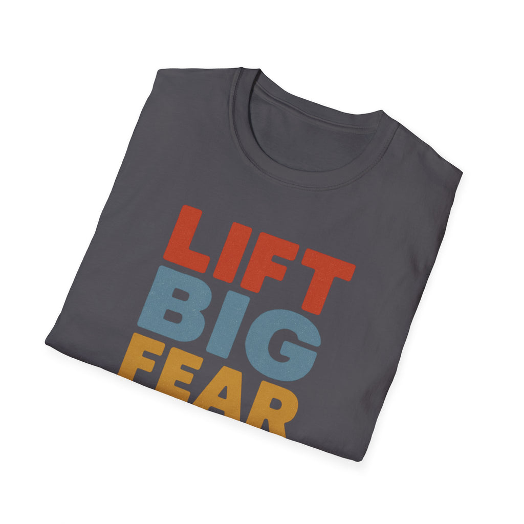 Lift Big, Fear Small – Vintage Block Edition T-Shirt