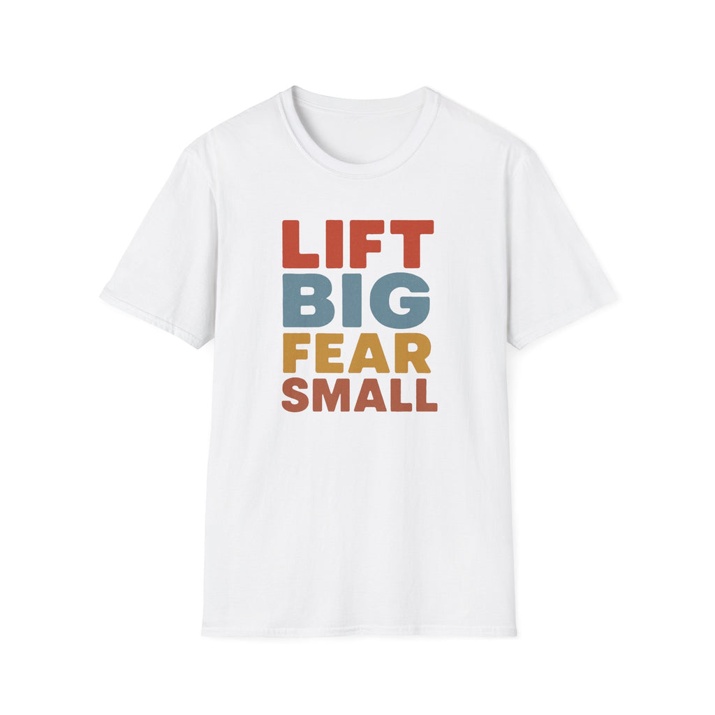 Lift Big, Fear Small – Vintage Block Edition T-Shirt