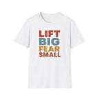 Lift Big, Fear Small – Vintage Block Edition T-Shirt
