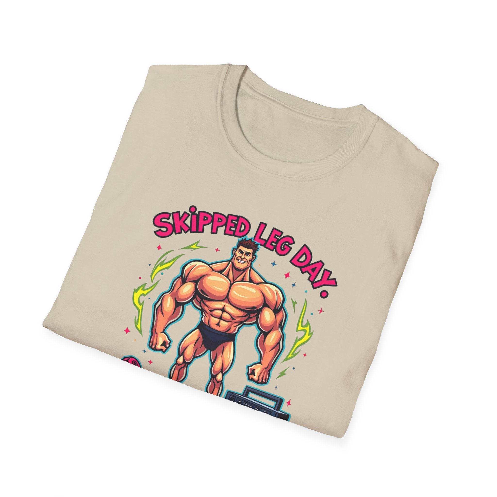 Skipped leg day proud of it T-Shirt