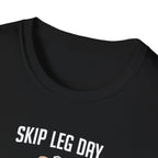 Skip Leg Day, Lose Respect – Full Physique Statement T-Shirt