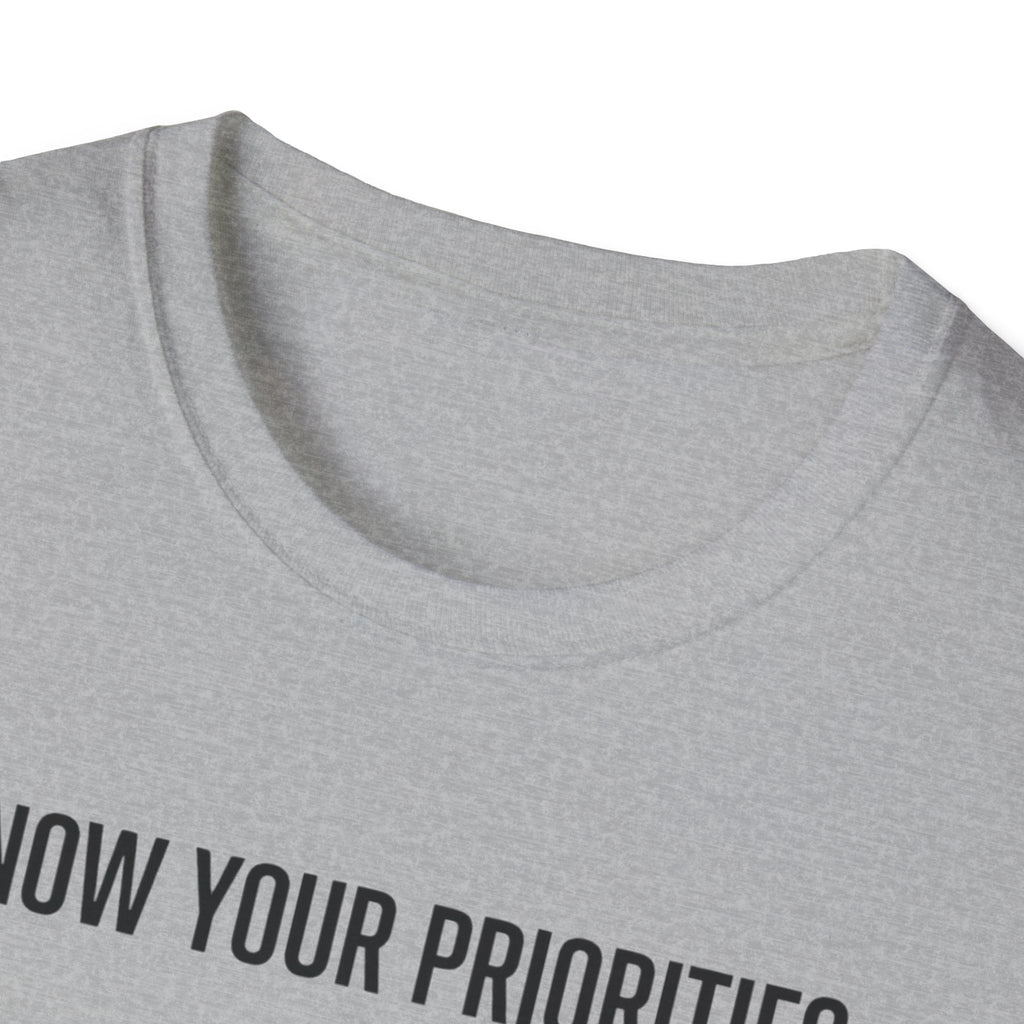 Know your priorities - Rest can be scheduled copy T-Shirt