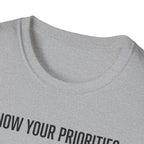 Know your priorities - Rest can be scheduled copy T-Shirt