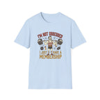 I'm not obsessed. I just have a membership T-Shirt