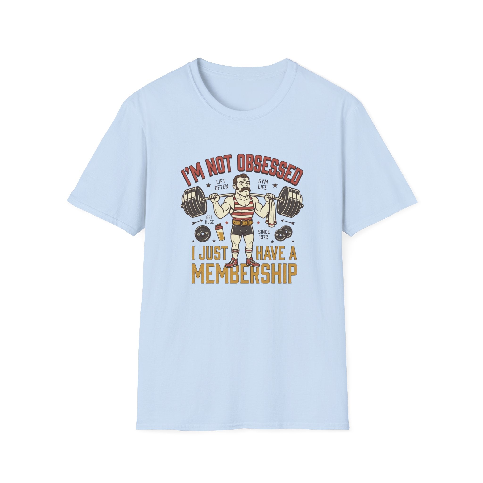 I'm not obsessed. I just have a membership T-Shirt