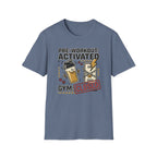 Pre workout : Activated, Gym : Closed T-Shirt