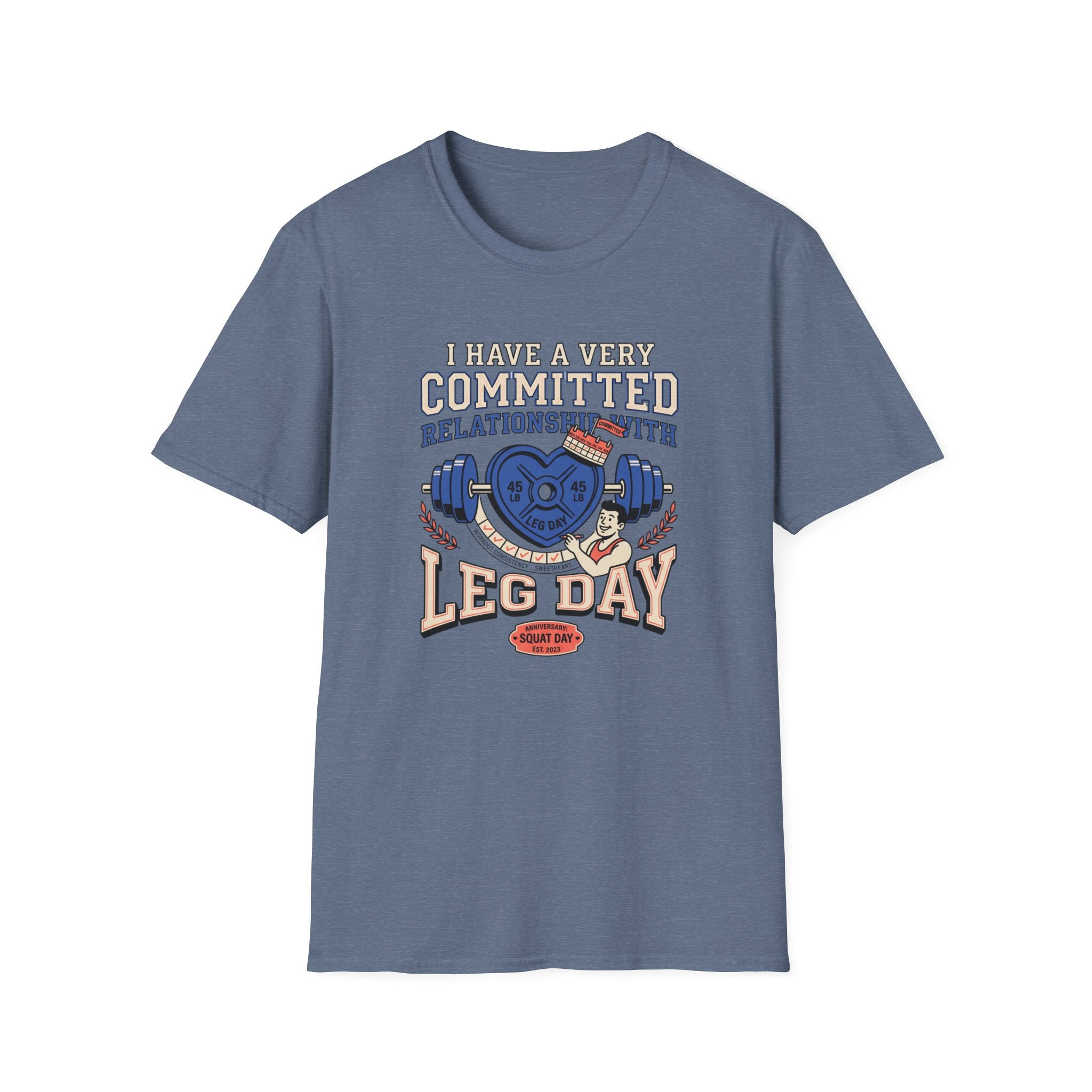 Committed relationship with Leg Day T-Shirt