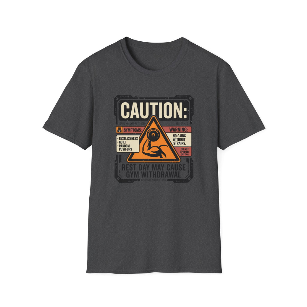 Rest Day May Cause Withdrawal T-Shirt
