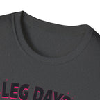 Leg Day? More Like Error Day! T-Shirt
