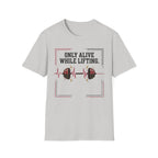 Only Alive After Lifting T-Shirt