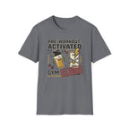 Pre workout : Activated, Gym : Closed T-Shirt
