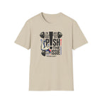 Here to push the issue T-Shirt