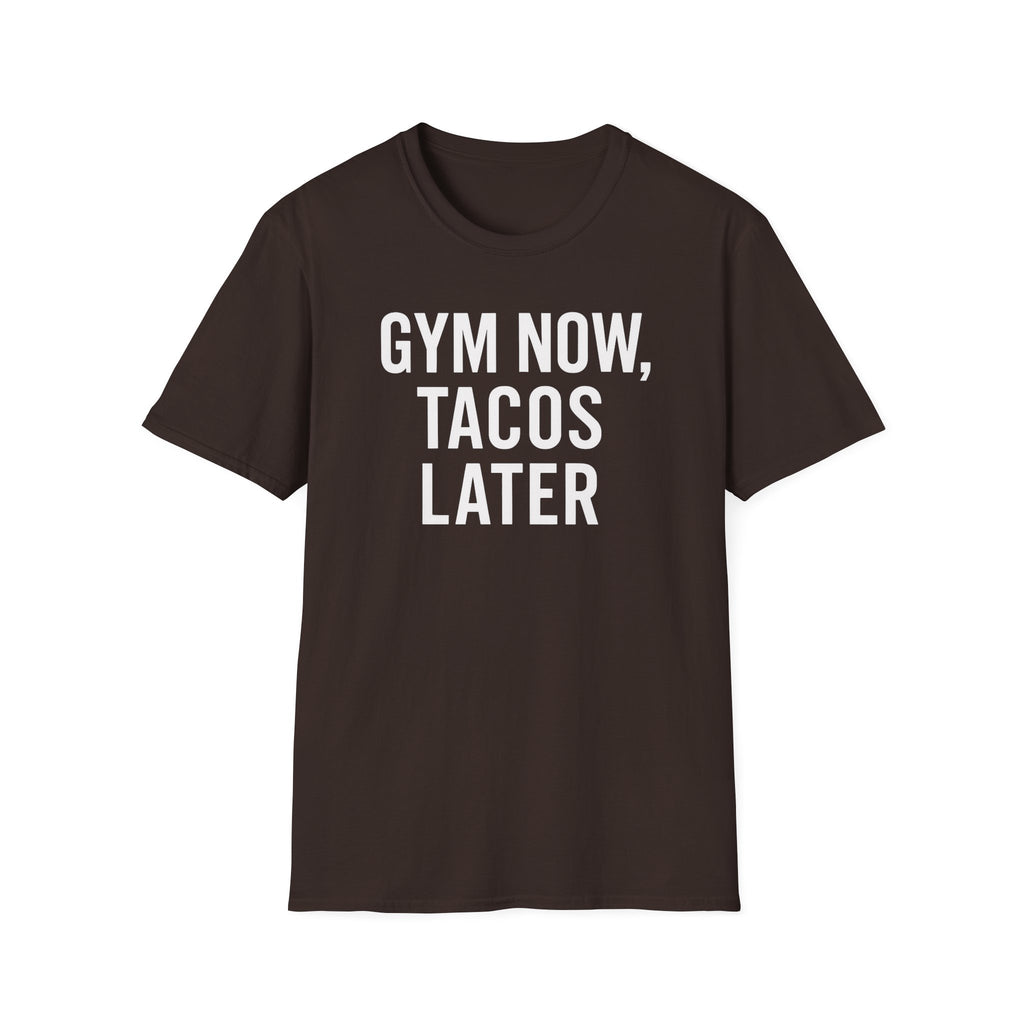 Gym Now, Tacos Later – Bold Workout Reward Tshirt
