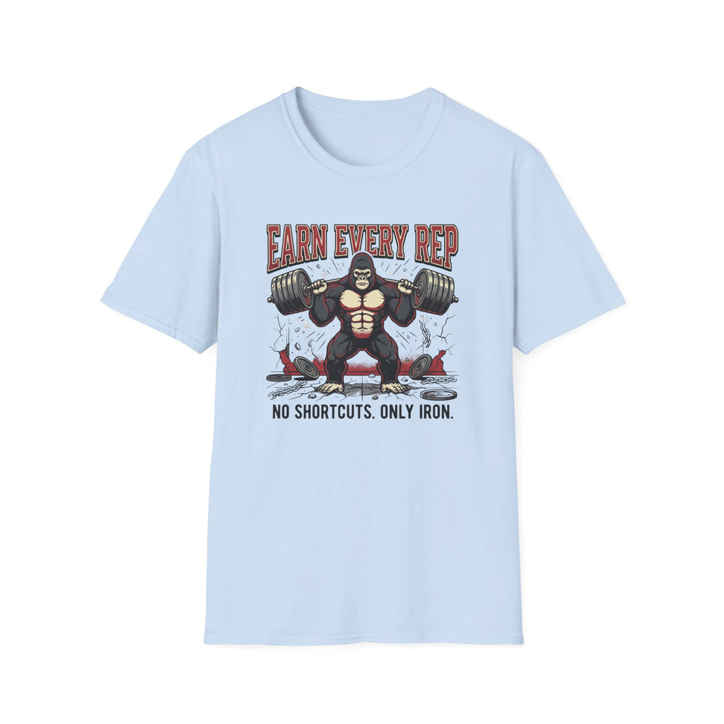 Earn Every rep T-Shirt