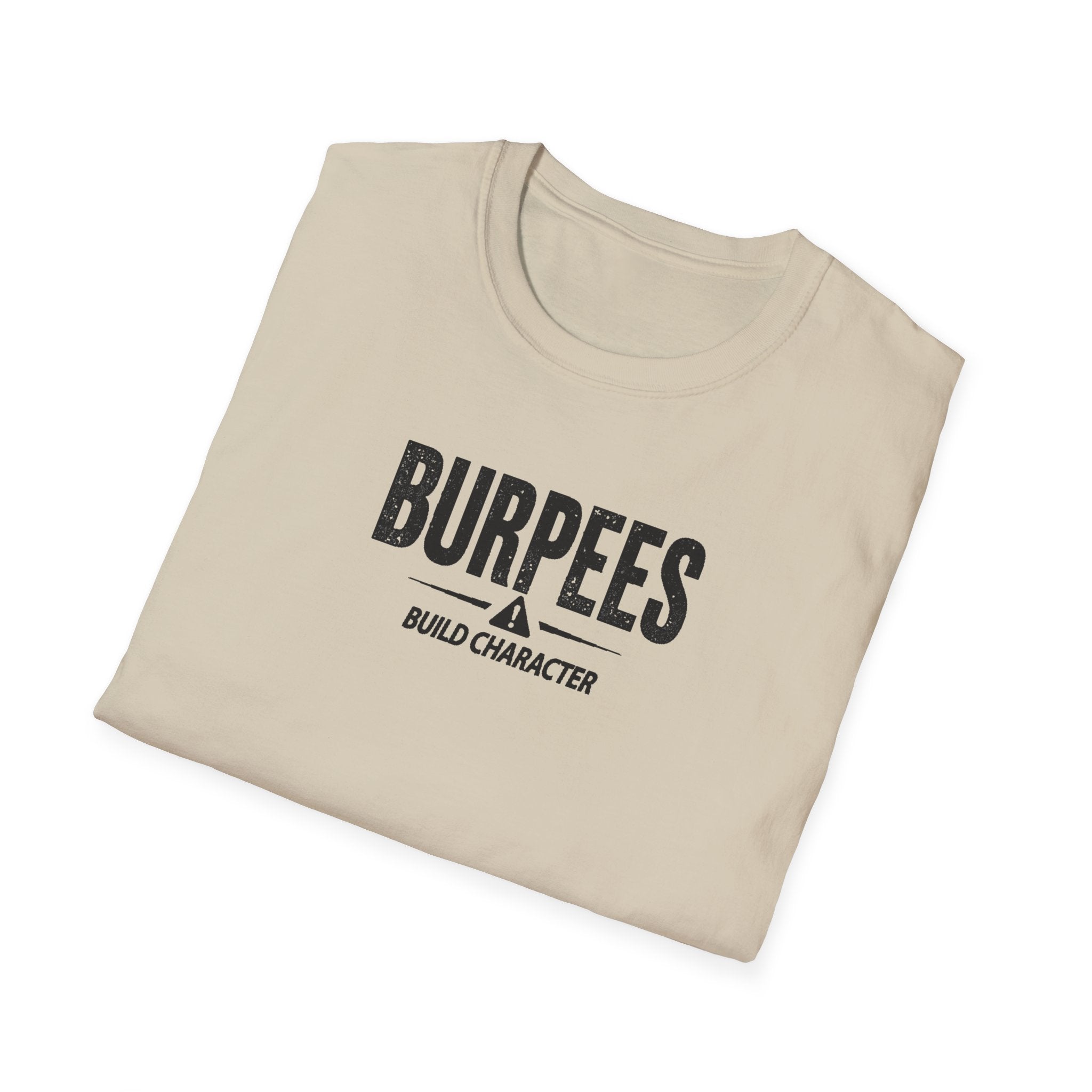 Burpees Build Character (Warning Edition) T-Shirt