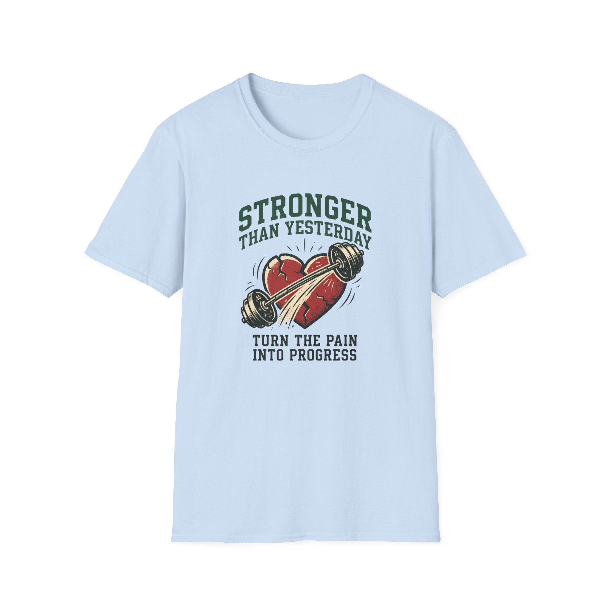 Stronger than yesterday - turn pain into progress T-Shirt