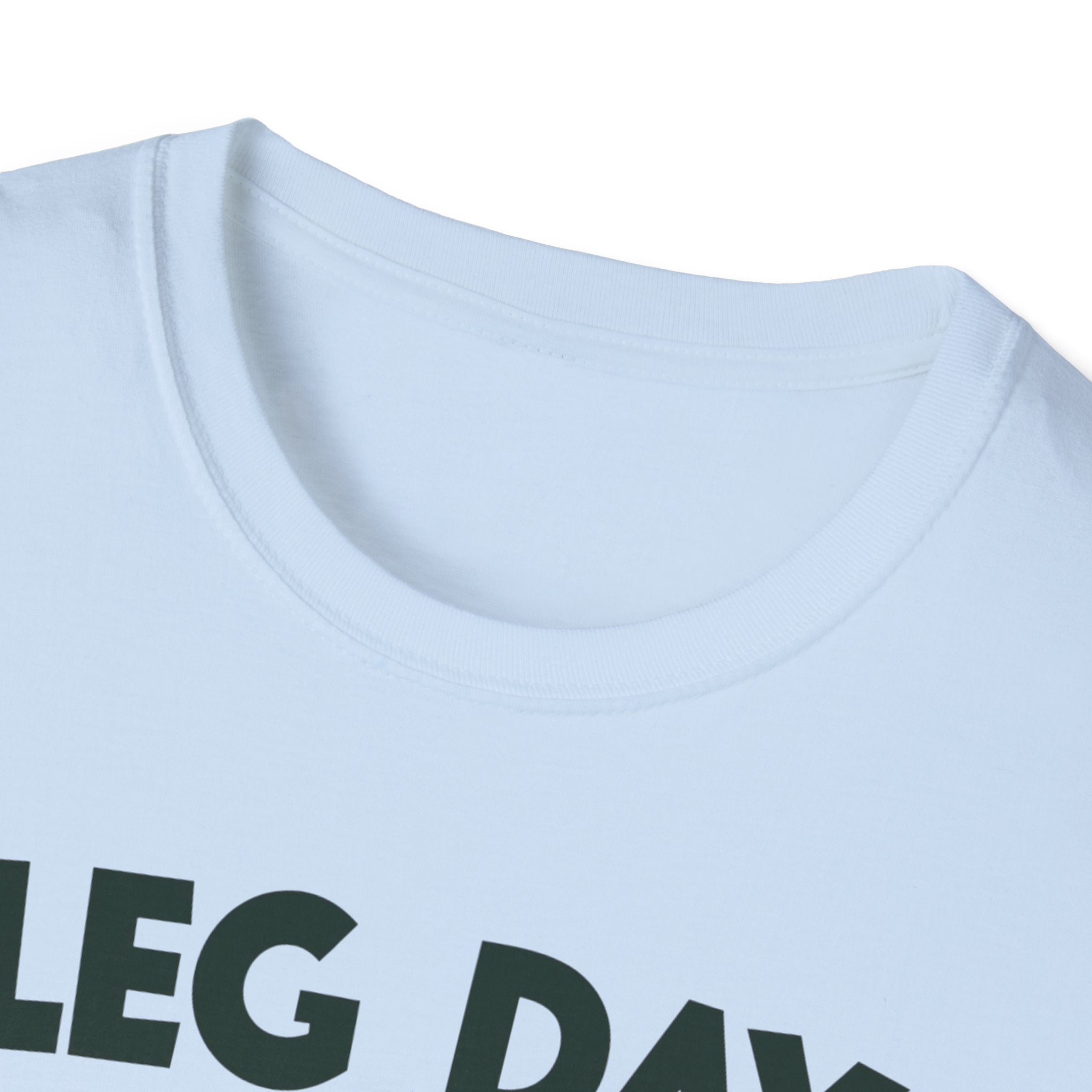 Leg Day – Gravity’s Favorite Day T-Shirt