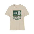 Adding Plates Is My Favorite Subject – Chalkboard Gym Edition Tshirt
