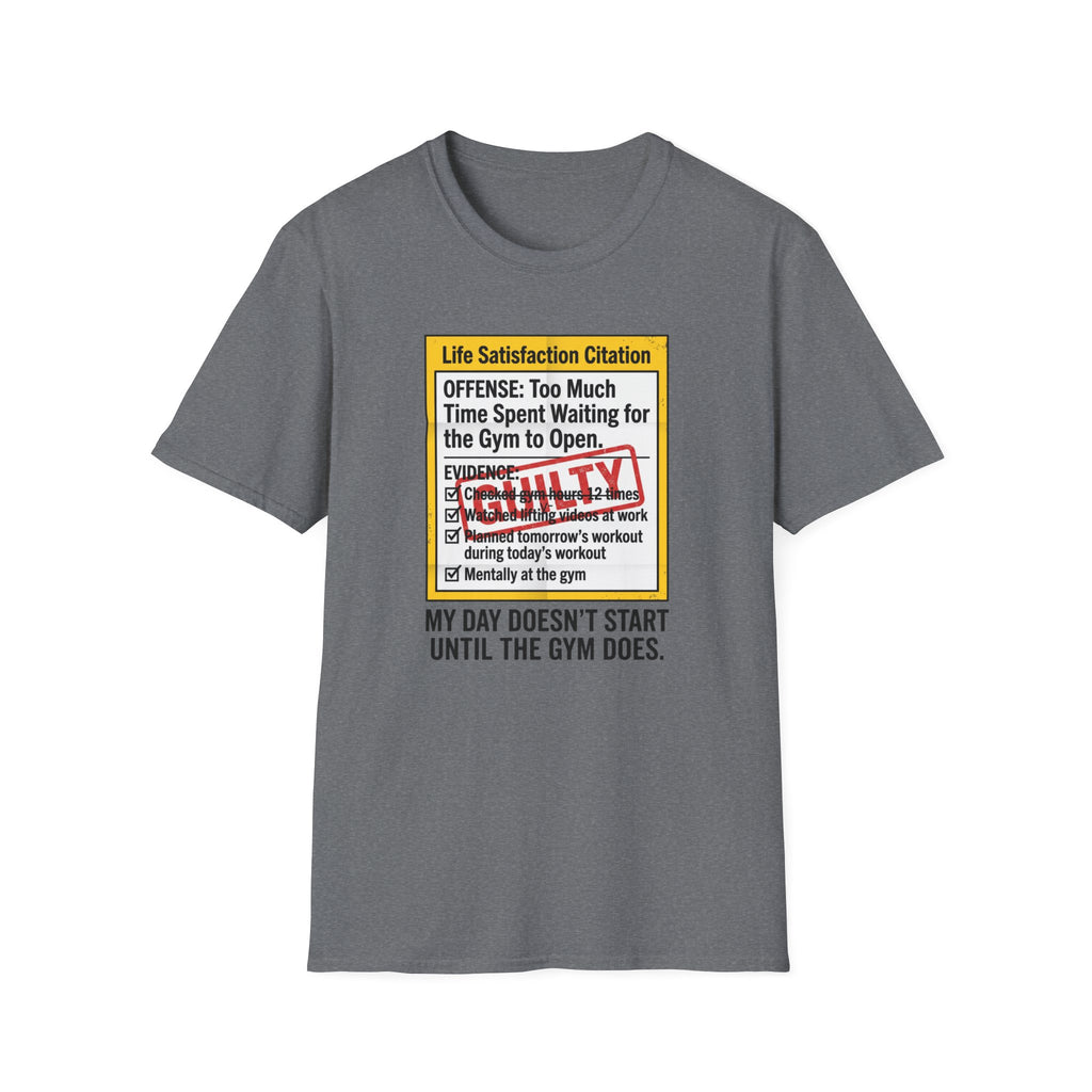 Guilty - Day not started without gym T-Shirt