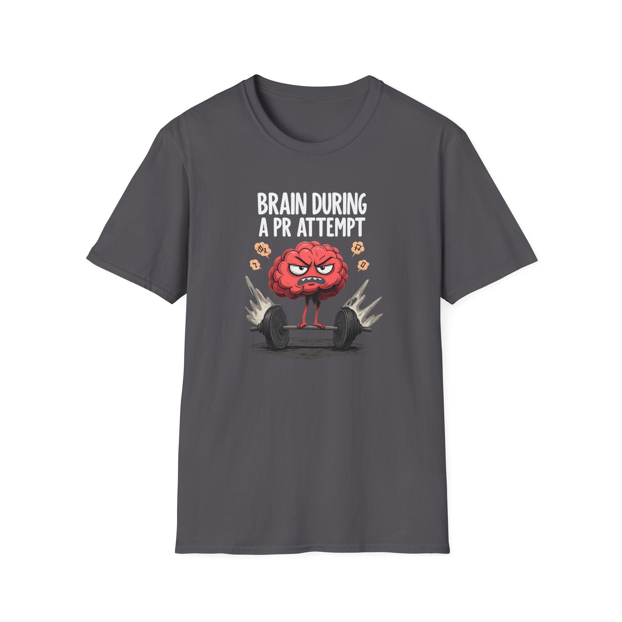 Brain During a PR Attempt T-Shirt