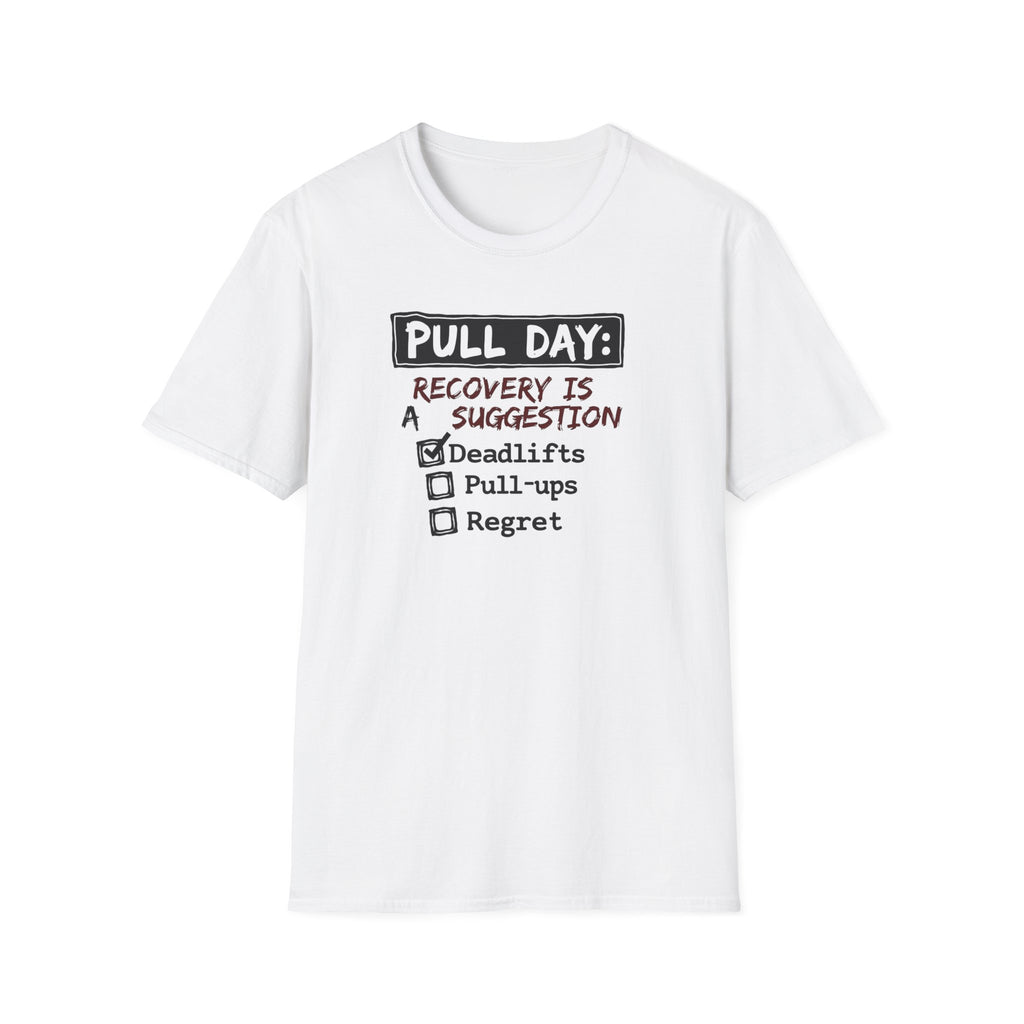 Pull Day: Recovery Is a Suggestion T-Shirt