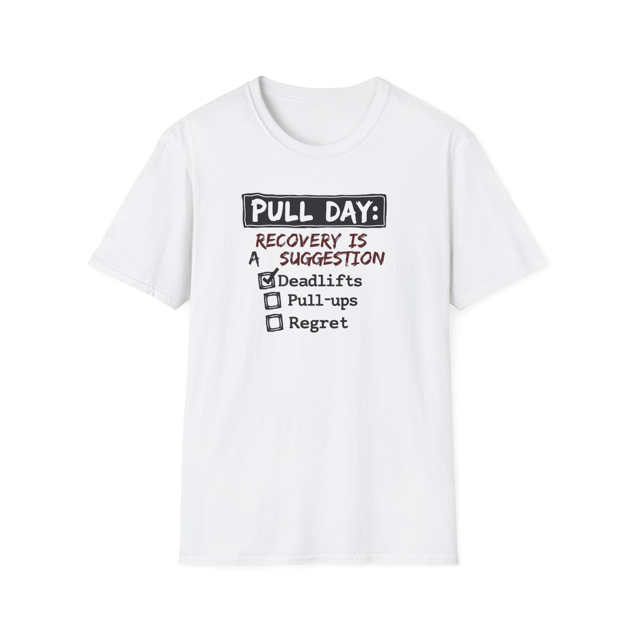 Pull Day: Recovery Is a Suggestion T-Shirt