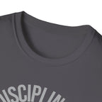 Disciplined not Motivated T-Shirt