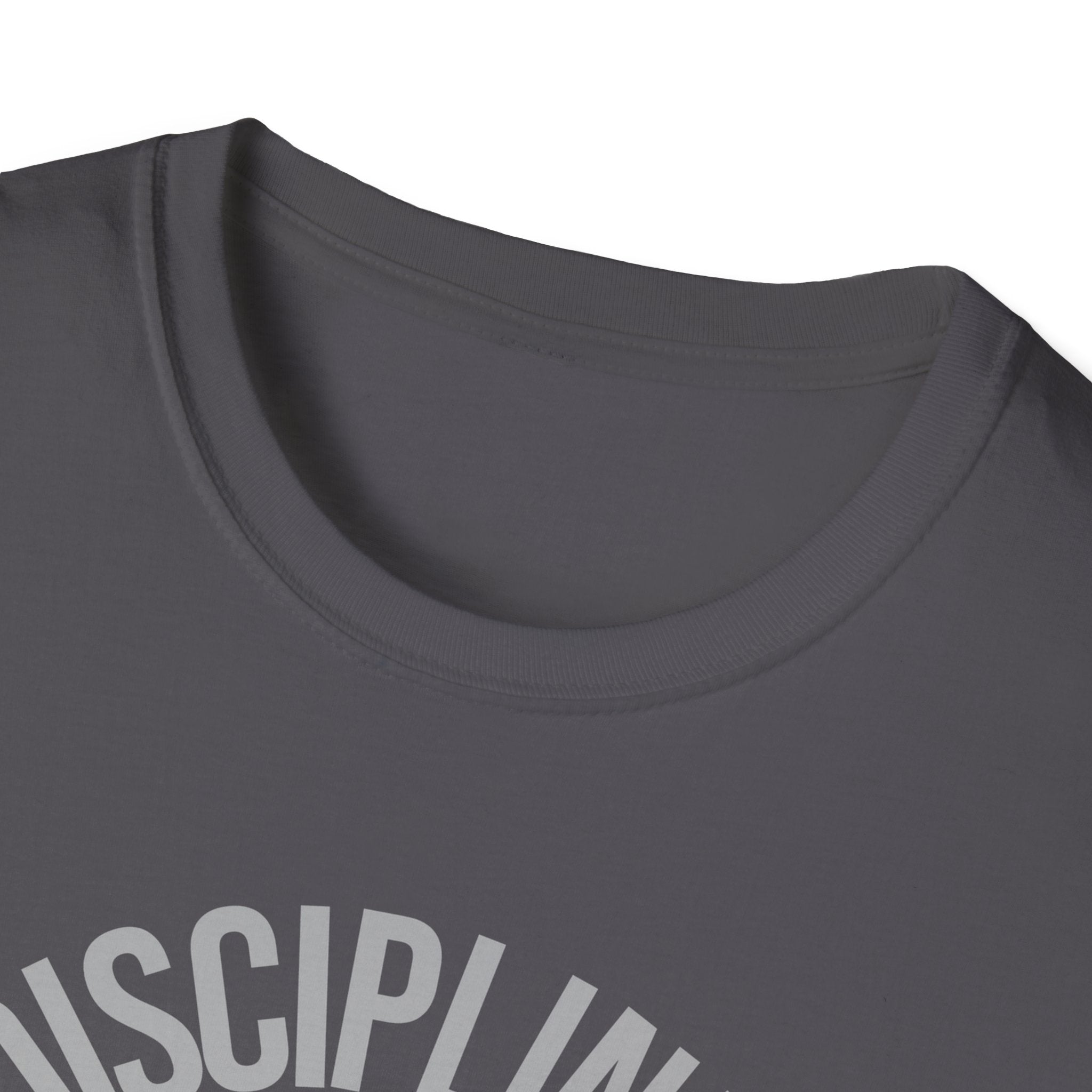 Disciplined not Motivated T-Shirt
