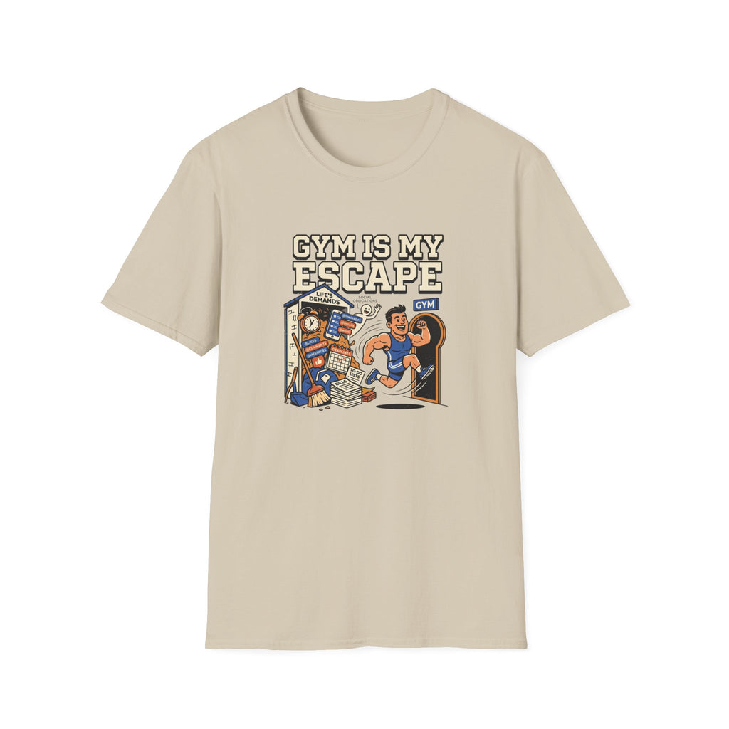 Gym is my escape - Sarcastic T-Shirt