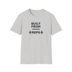 Built from Reps T-Shirt