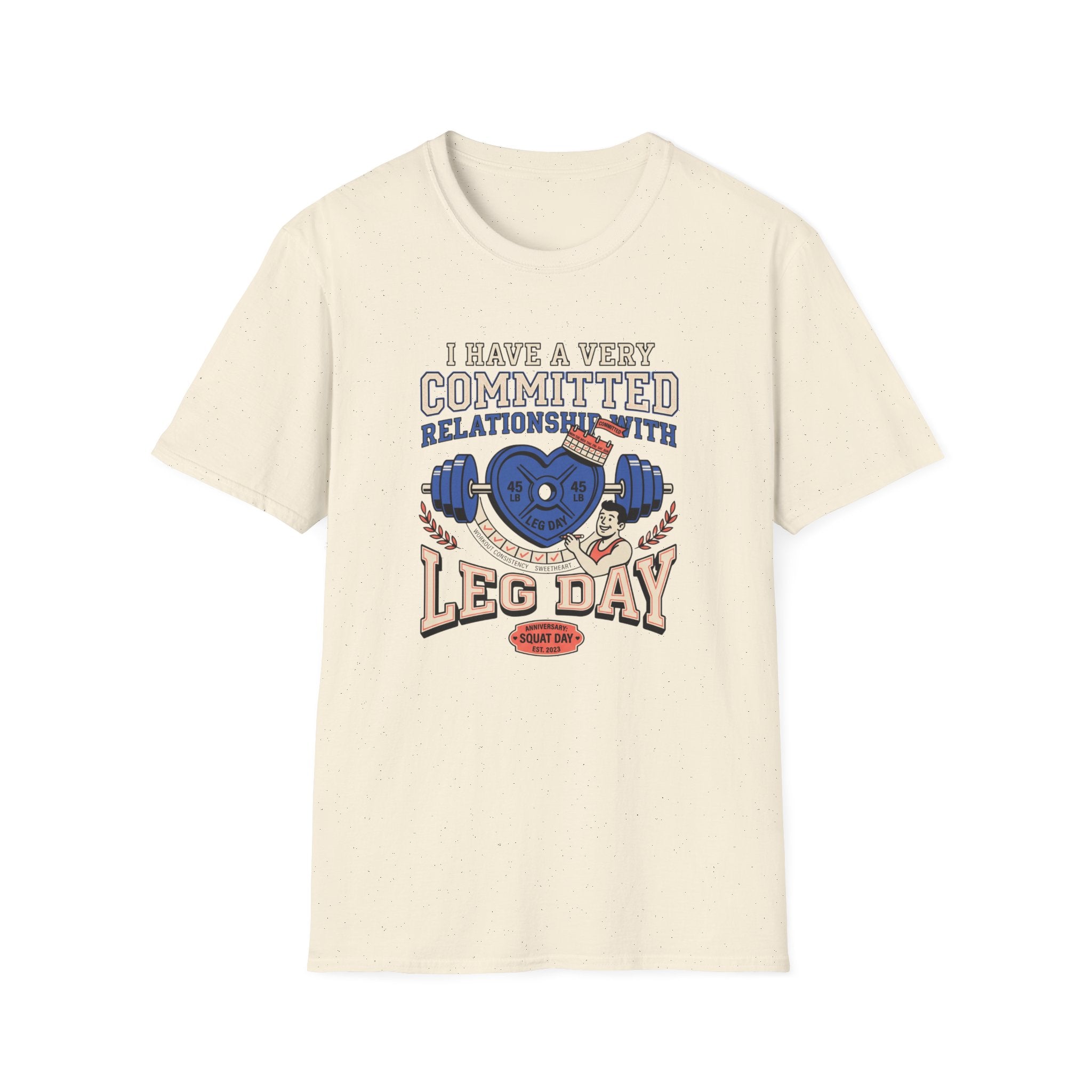 Committed relationship with Leg Day T-Shirt