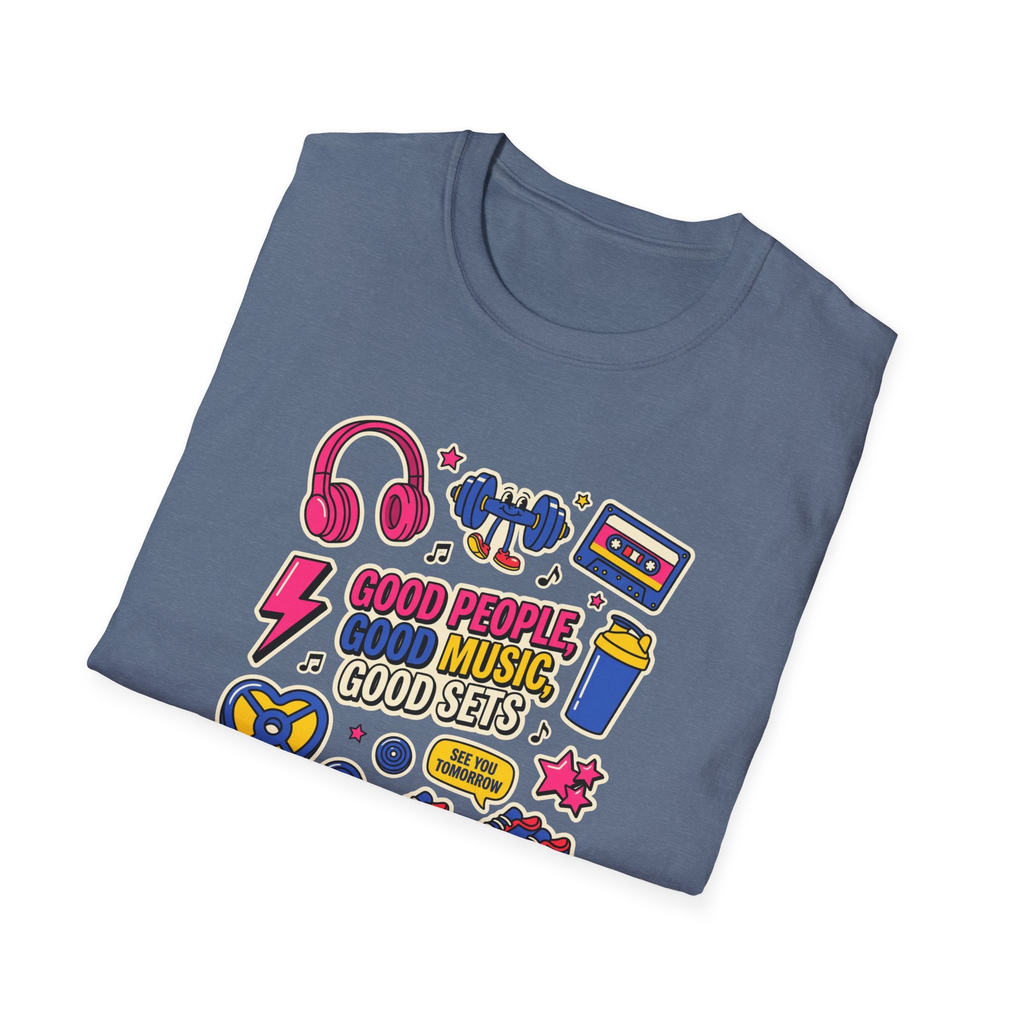 Good people, Good music, Good sets T-Shirt