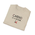 Cardio Is a Scam typo T-Shirt