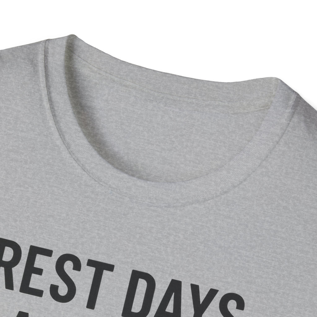 Rest Days Are for the Weak (JK, I’m on One) – Sarcastic Gym Tshirt