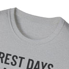 Rest Days Are for the Weak (JK, I’m on One) – Sarcastic Gym Tshirt