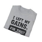I Left My Gains for This? (Vintage Grunge Edition) T-Shirt