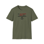 All My Money Went to Supplements T-Shirt