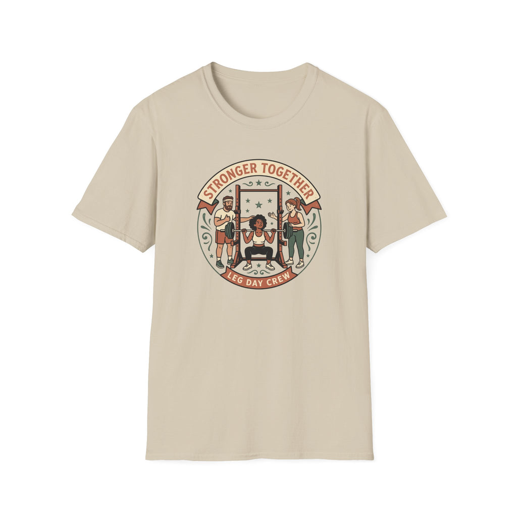 Stronger together, leg day crew T-Shirt