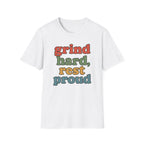 Grind Hard, Rest Proud – Vintage Bubble Quote T-Shirt
