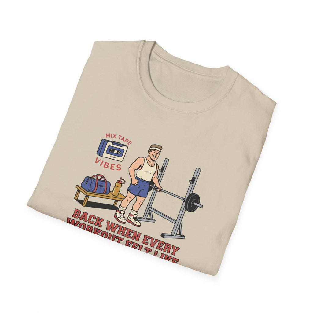 Back when every workout felt like an adventure T-Shirt